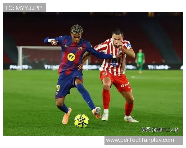 西甲激战巴萨与里昂握手言和红牌事件引发全场热议与转会speculation
